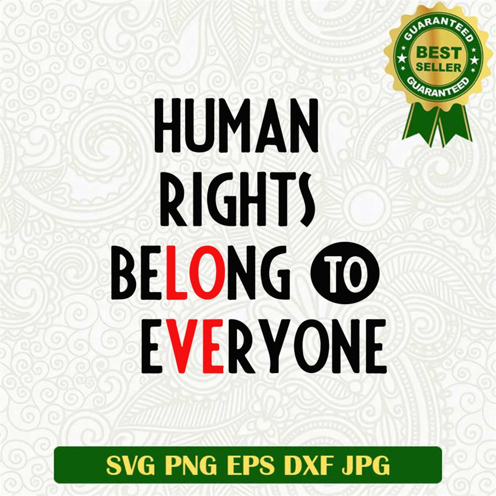 Human Rights Belong To Everyone Svg