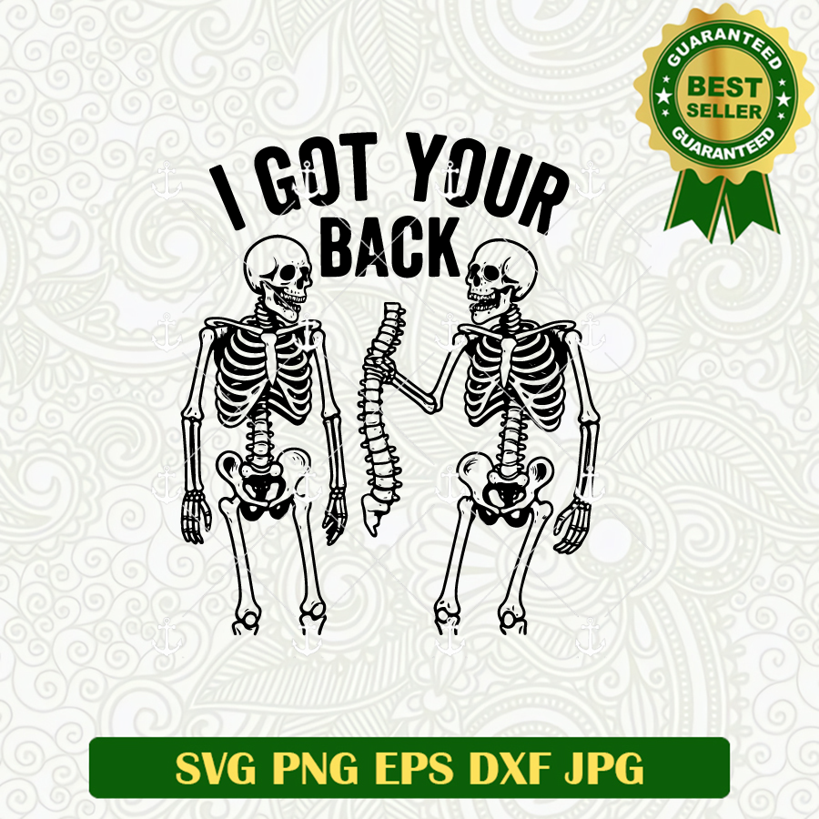 I Got Your Back Skeleton Svg