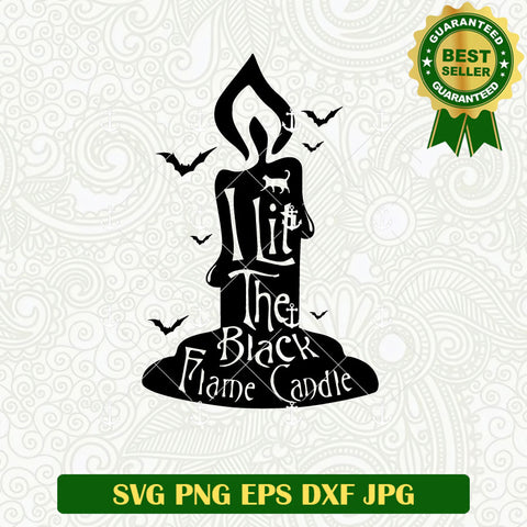 I Lit The Black Flame Candle SVG