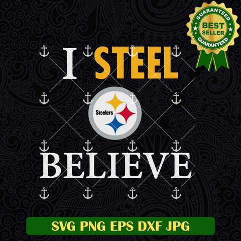 I Steel Believe Steelers Logo SVG