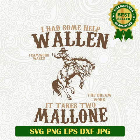I had Some Help Wallen It Take Two Malone SVG, Morgan Wallen and Post Malone SVG
