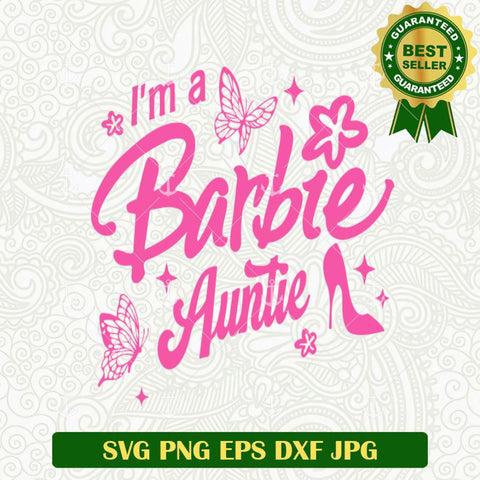 I'm A Barbie Auntie SVG