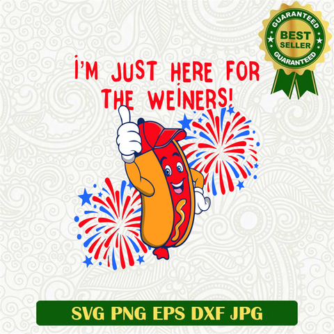 I'm Just Here For The Weiners SVG