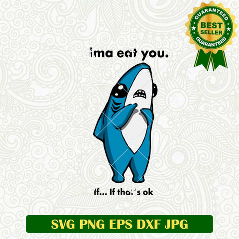 Ima Eat You Shark Funny SVG
