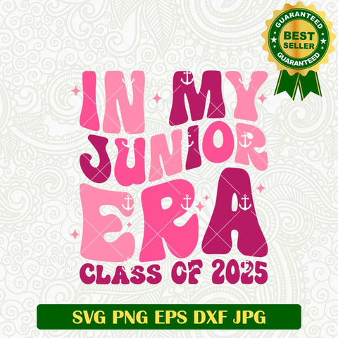 In MY Junior Era Class Of 2025 SVG