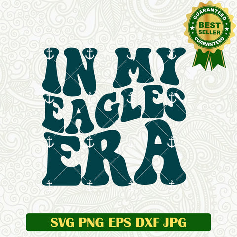 In My Eagles Era SVG