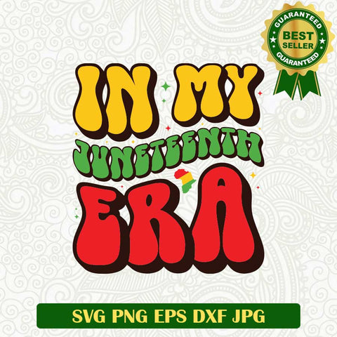 In My Juneteenth Era SVG, Juneteenth 1865 SVG PNG