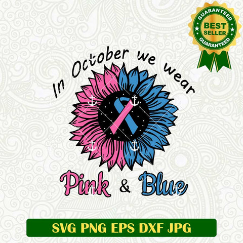 In October We Wear Pink And Blue SVG