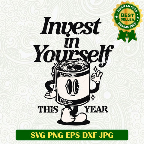 Invest In Yourself This Year Dollar SVG