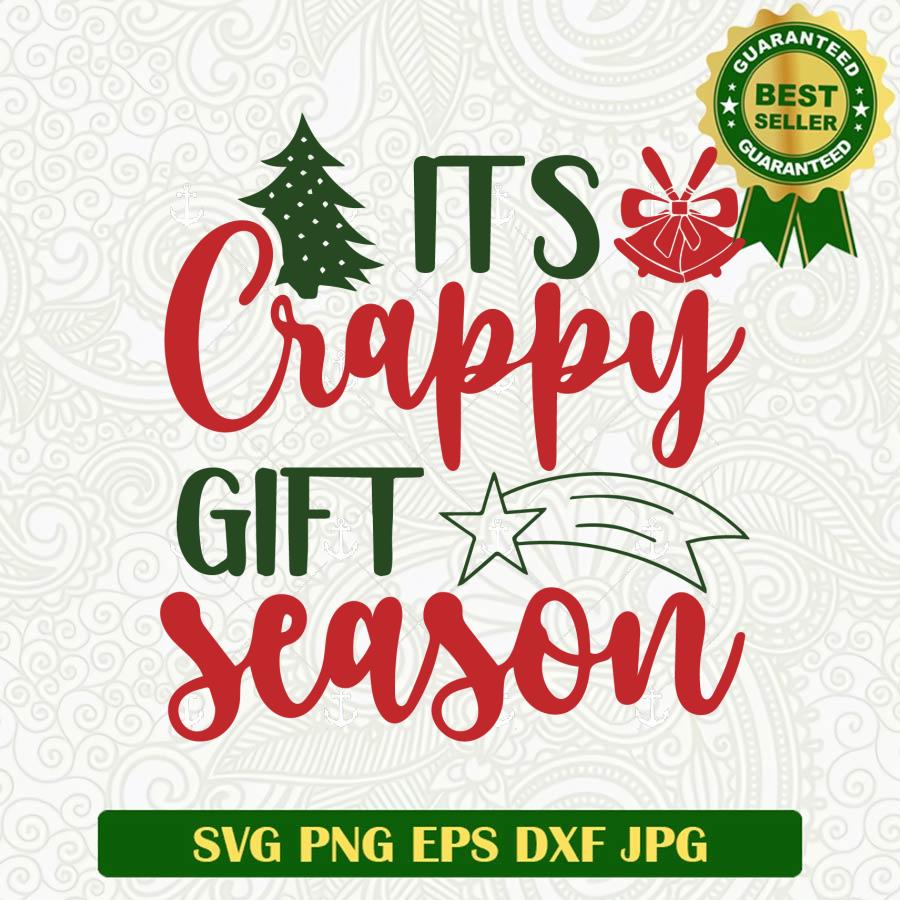 It's Crappy Gift Season SVG
