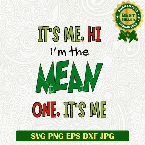 It's Me I'm The Mean One SVG