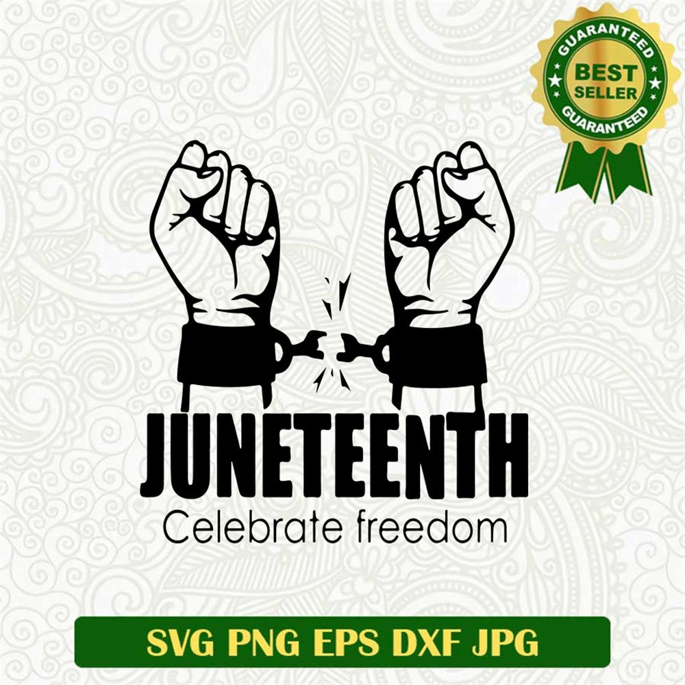 Juneteenth Celebrate Freedom Svg