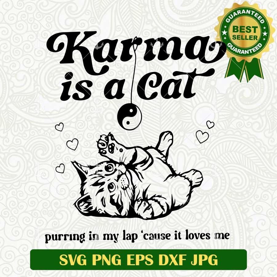 Karma is A Cat SVG