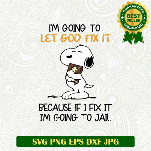 Let God Fix It SVG