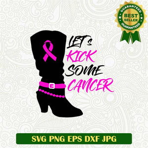 Let Kick Some Cancer Svg