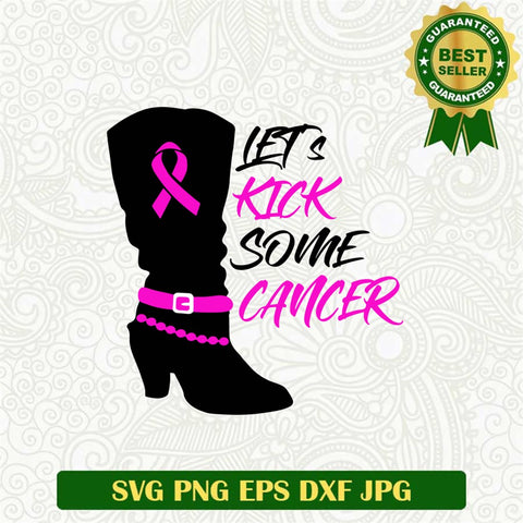 Let Kick Some Cancer Svg