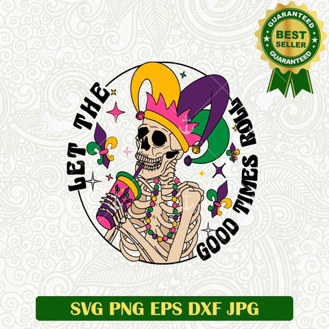 Let The Good Times Roll Mardi Gras Skull SVG