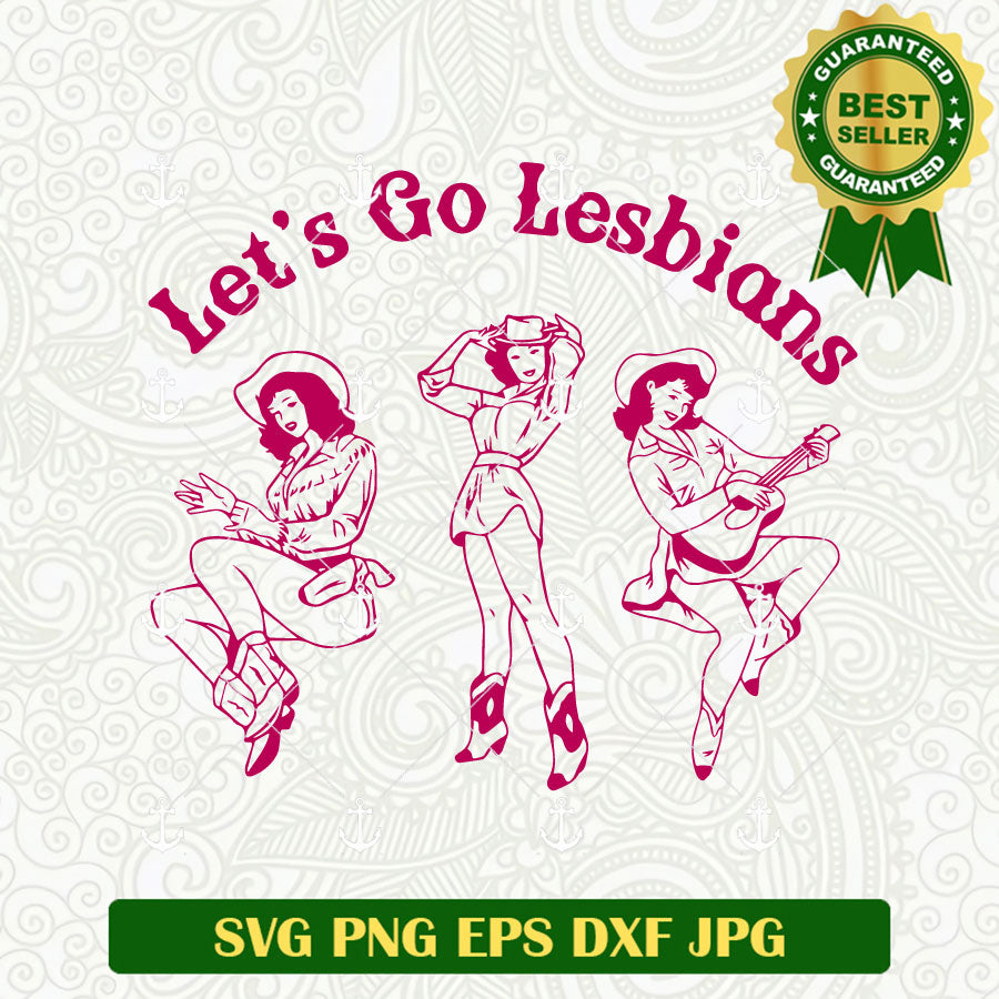 Let's Go Lesbians SVG