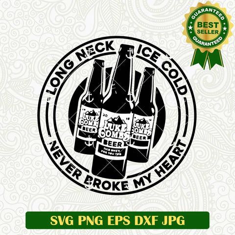 Long Neck Ice Cold Never Broke My Heart SVG