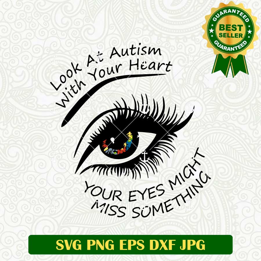 Look At Autism With Your Heart SVG