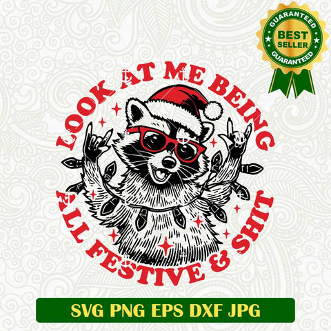 Look At Me Being All Festive And Shit SVG