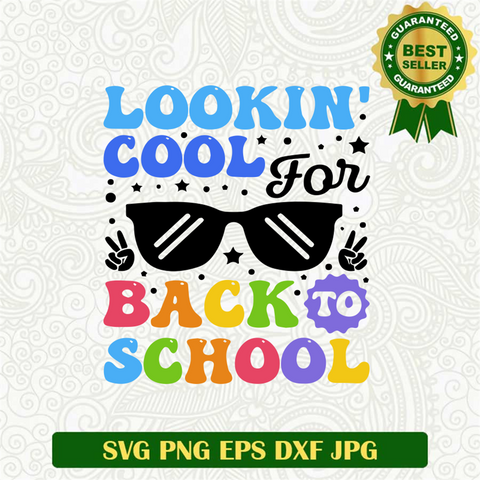 Lookin Cool For Back To School Svg