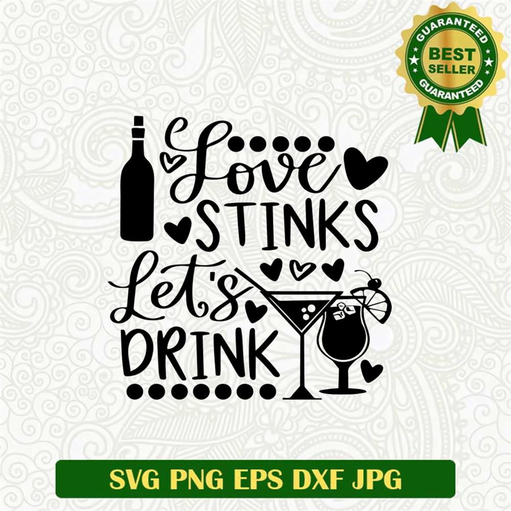 Love Stinks Svg