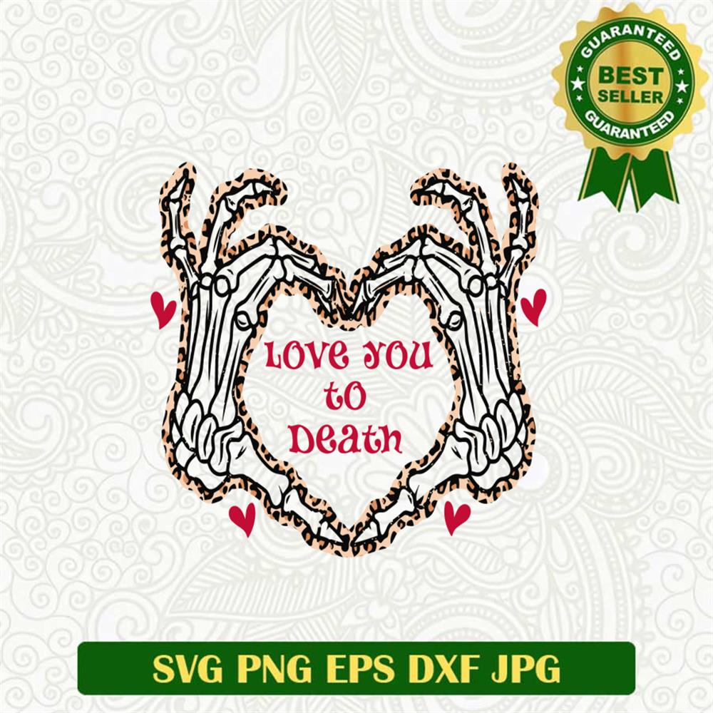 Love You To Death Svg