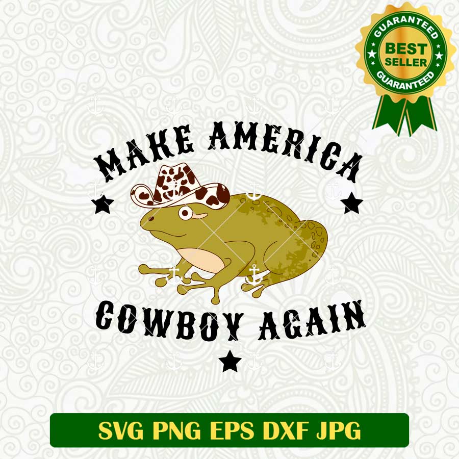 Make America Cowboy Again Frog SVG