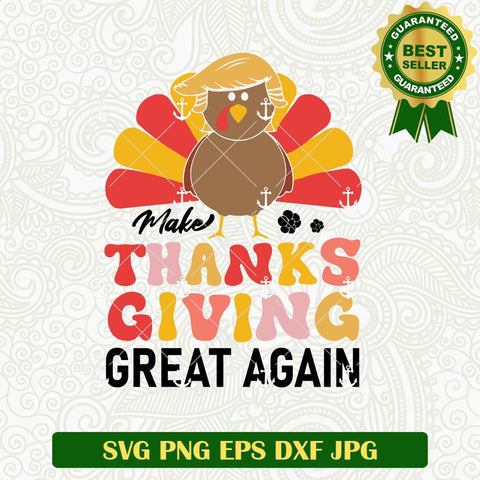 Make Thanksgiving Great Again SVG