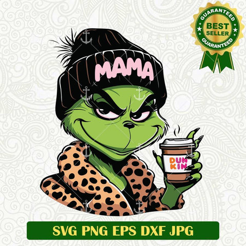 Mama Grinch Drink Dunkin Coffee SVG