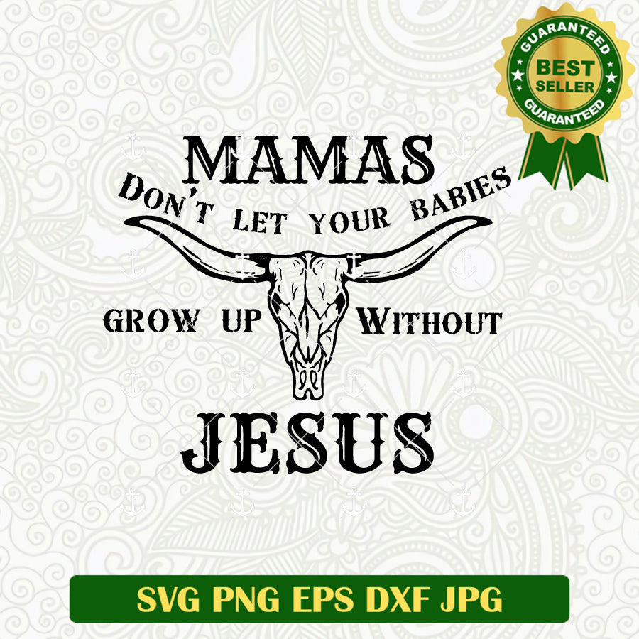 Mamas Dont Let Your Barbies Grow Up Without Jesus SVG