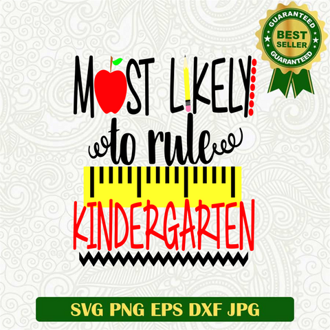 Most Likely To Rule Kindergarten SVG