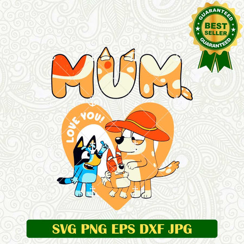 Mum Bluey SVG