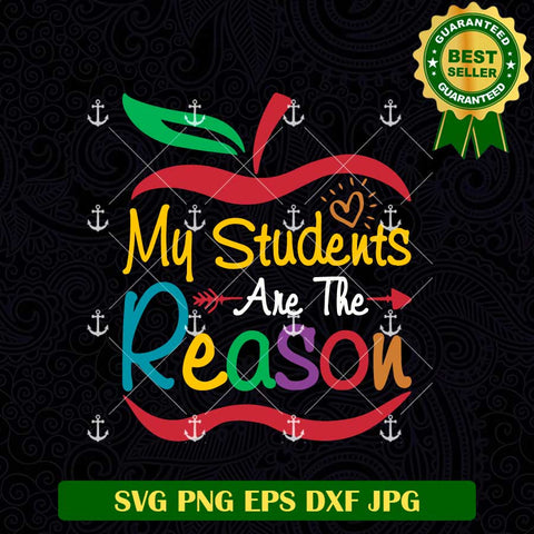 My Students Are The Reason SVG