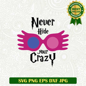 Never Hide Your Crazy SVG