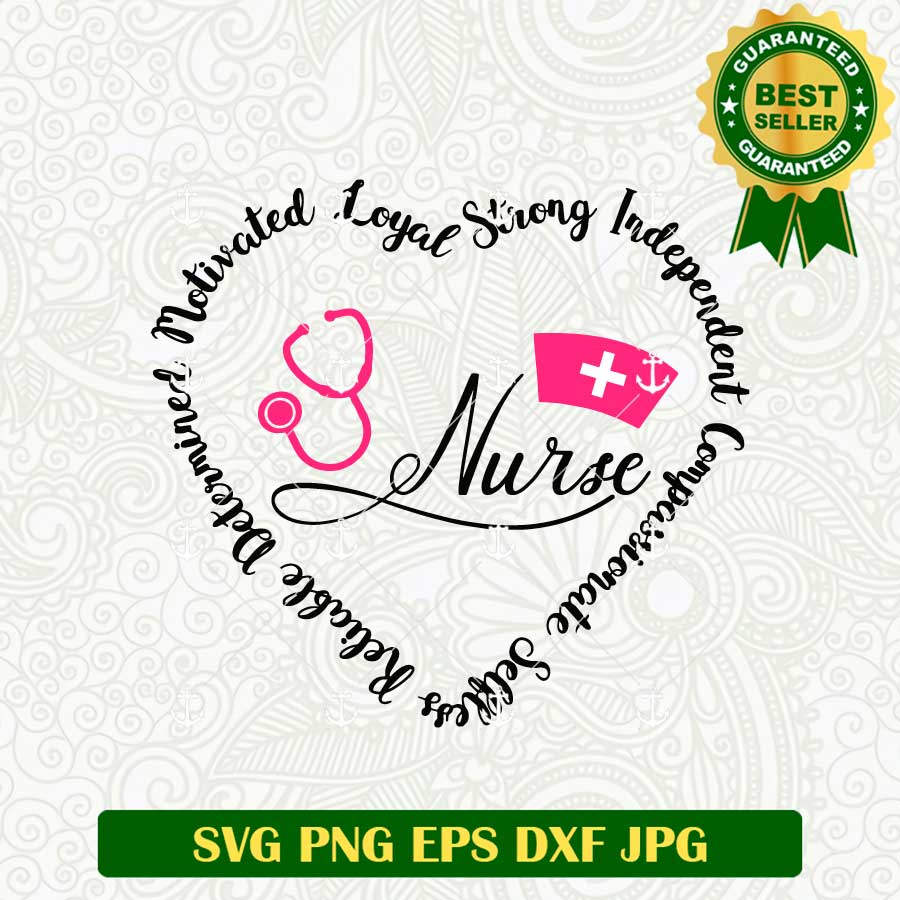 Nurse Loyal Strong Motivated SVG