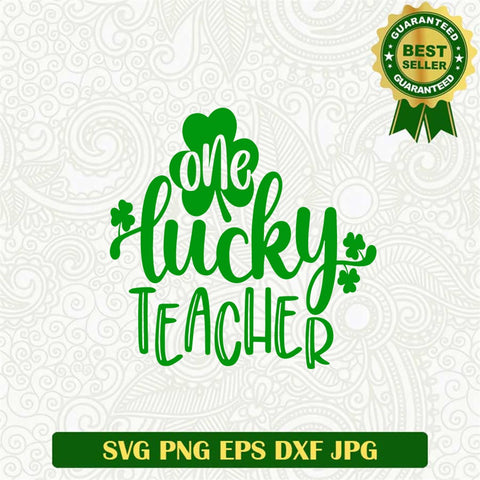 One Luck Teacher Svg