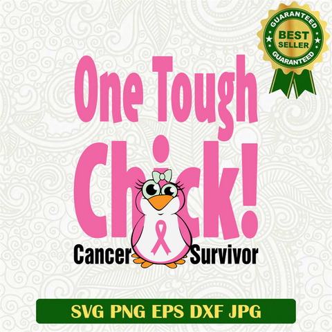 One Tough Chick Cancer Survivor SVG