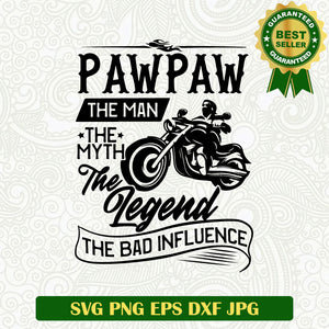 Pawpaw The Man The Myth The Legend SVG, Papa Ride Motor SVG PNG