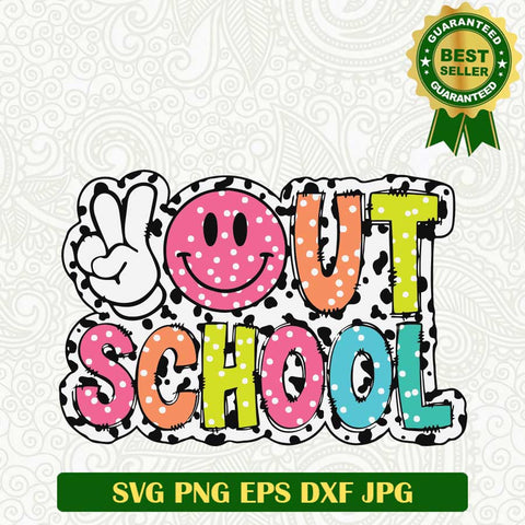 Peace Out School Smile Face SVG, School Out SVG, Last Day Of School SVG PNG