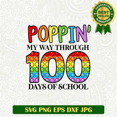 Poppin My Way Through 100 Days of School Svg