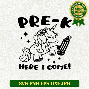Pre-K Here I Come! SVG, Unicorn SVG, Back To School SVG – Lightberty