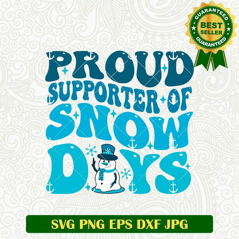 Proud Supporter Of Snow Days SVG