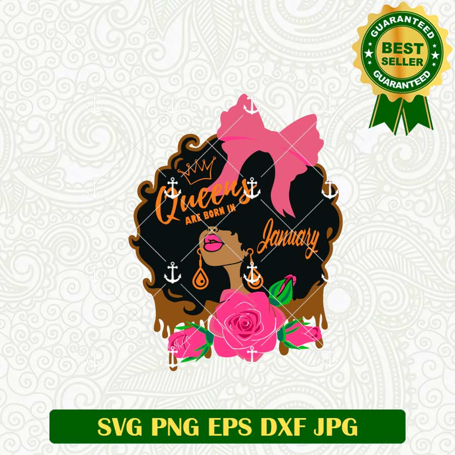 Queens Are Born In January Black Woman SVG