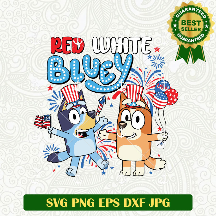 Red White and bluey 4th of July SVG