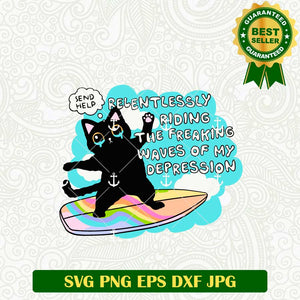 Relentlessly Riding The Freaking Waves Of My Depression SVG
