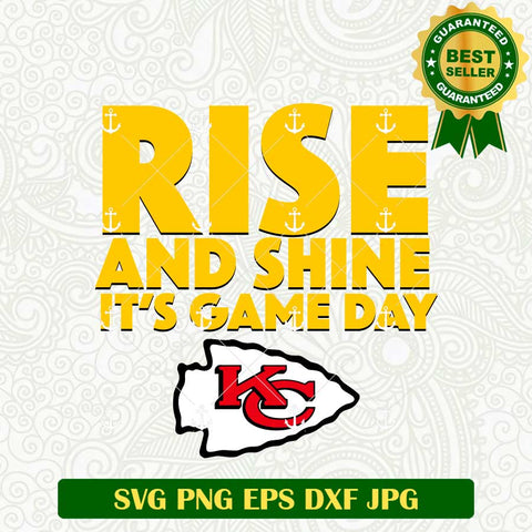 Rise nd Shine It's Game Day KC Chiefs SVG
