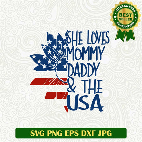 She Love Mommy Daddy And The USa Svg