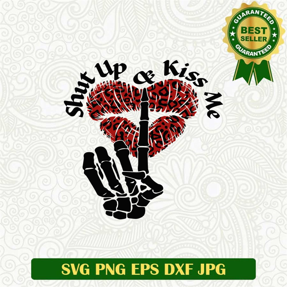 Shut Up And Kiss Me Svg